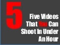 5 Videos Social Media Marketers Can Shoot In Under An Hour
