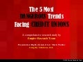 5 Most Dangerous Trends Facing Credit Unions