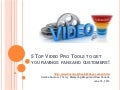 5 Top Video Marketing Pro Tools to Get You Raving Fans and Customers!