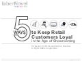 5 Ways To Keep Retail Customers Loyal In The Age Of Showrooming