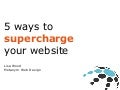 5 ways to supercharge your website