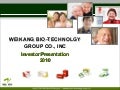 Wiekang Biotech Investor Presentation, June 2010