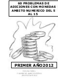 60 problemas de adicion  con monedas ambito numerico hasta el 15