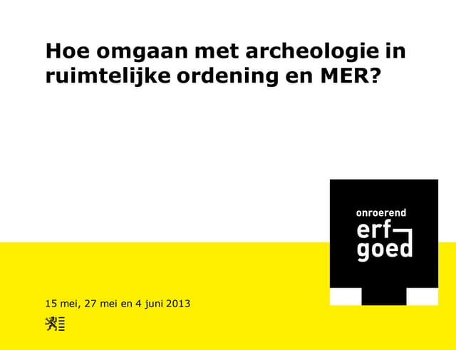 Hoe omgaan met archeologie in ruimtelijke ordening en MER?