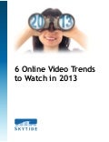 6 Online Video Trends to Watch in 2013