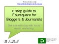 6 step guide to foursquare for bloggers & journalists