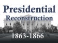 Presidential Reconstruction (US History)