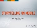 Storytelling on Mobile - An Evolving Story