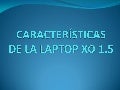 72801518 laptop-xo-secundaria-caracteristicas-generales