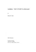 Gaming: The Future's Language; Richard Duke; SAGE Publications, 1974