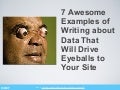 7 Awesome Examples of Writing about Data that Drives Traffic to Your Site
