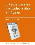 7 pasos para un mercadeo exitoso en Pymes