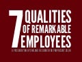 7 Qualities of Remarkable Employees