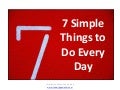7 Simple Things To Do Every Day