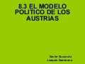 8.3 el modelo político de los austrias
