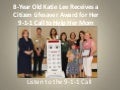 8 Year Old Katie Lee Receives a Citizen Lifesaver Award for Her 9-1-1 Call to Help Her Mom