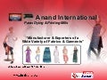 Ladies Garments and Fabrics by Anand International, Mumbai