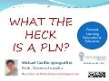 What the heck is a PLN? - Personal Learning Networks for Educators