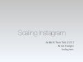 Scaling Instagram