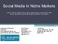 Social Media in Niche Markets