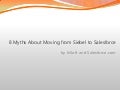 8 myths About Moving from Siebel to Salesforce
