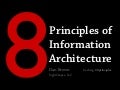 Eight Principles of Information Architecture