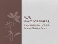 War Photographers