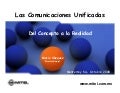 Las Comunicaciones Unificadas: Del Concepto a la Realidad