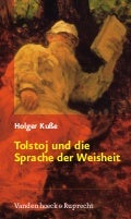 Kuße, Tolstoj und die Sprache der Weisheit, Leseprobe, ISBN 978-3-525-56004-4