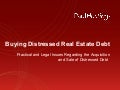 Buying Distressed Real Estate Debt