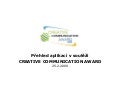 CREATIVE COMMUNICATION AWARD 2008 Přehled aplikací