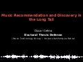 Music Recommendation and Discovery in the Long Tail