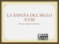 El siglo XVIII en España: el reformismo borbónico