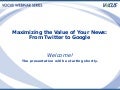 Maximizing The Value Of Your News: From Twitter to Google