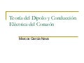 TeoríA Del Dipolo Y ConduccióN EléCtrica Del CorazóN
