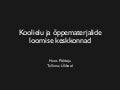 Koolielu ja õppematerjalide loomise keskkonnad