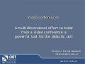 Video conferences. A multidimensional effort to make from a video conference a powerful tool for the didactic unit