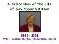 A Celebration Of The Life Of Gay Capouch Kitson