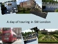A Day Of Touring In Sw London