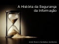 A História da Segurança da Informação