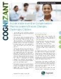 A Look Inside Incentive Compensation: Pharma Leaders Discuss Changes, Challenges, Choices