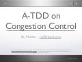 A-TDD Applied To A Telecom Congestion Control Feature