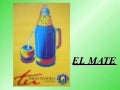El mate forma parte de la idiosincracia del Uruguay y de los uruguayos
