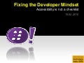 Fixing the developer Mindset
