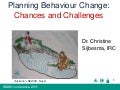 Planning Behaviour Change: Chances and Challenges