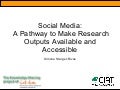 Social Media: A Pathway to Make Research Outputs Available and Accessible
