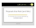 Proposals that Rock (and Win)
