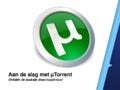 Aan de slag met uTorrent