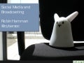 Social Media and Broadcasting: Presentation to the Australian Broadcasting Corporation