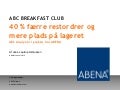 ABC Breakfast Club m. Abena: 40% færre restordre